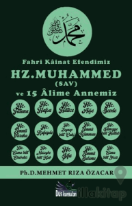 Fahri Kâinat Efendimiz(SAV) ve 15 Âlime Annemiz