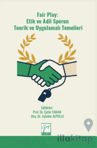 Fair Play: Etik ve Adil Sporun Teorik ve Uygulamalı Temelleri