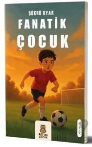 Fanatik Çocuk
