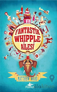 Fantastik Whipple Ailesi 1