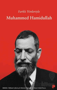 Farklı Yönleriyle Muhammed Hamidullah