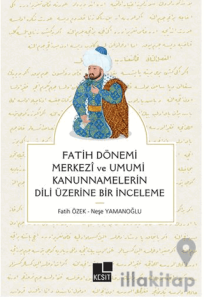 Fatih Dönemi Merkezi ve Umumi Kanunnamelerin Dili Üzerine Bir İnceleme