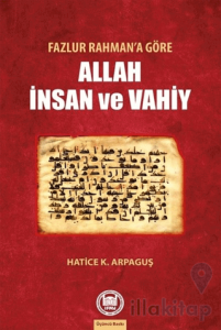 Fazlur Rahman’a Göre Allah İnsan ve Vahiy