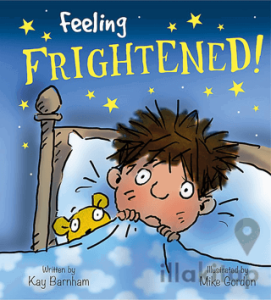 Feeling Frightened!: Feelings and Emotions Series