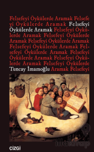Felsefeyi Öykülerde Aramak