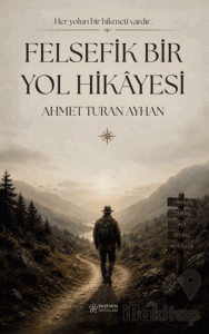Felsefik Bir Yol Hikayesi