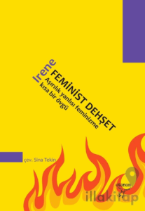 Feminist Dehşet/ Aşırılık Yanlısı Feminizme Kısa Bir Övgü