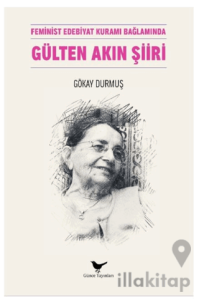 Feminist Edebiyat Kuramı Bağlamında Gülten Akın Şiiri