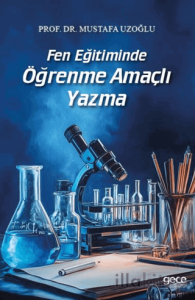 Fen Eğitiminde Öğrenme Amaçlı Yazma