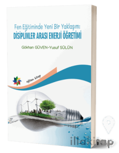 Fen Eğitiminde Yeni Bir Yaklaşım: Disiplinler Arası Enerji Öğretimi