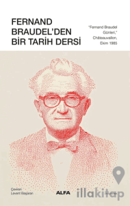 Fernand Braudel'den Bir Tarih Dersi