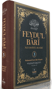 Feydu’l Bari Ala Sahîhi’l Buhari 3. Cilt
