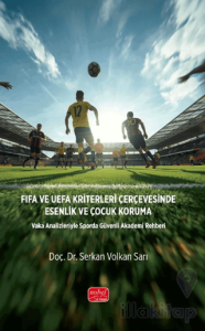 FIFA ve UEFA Kriterleri Çerçevesinde Esenlik ve Çocuk Koruma
