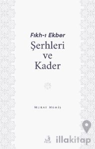 Fıkh-ı Ekber Şerhleri ve Kader