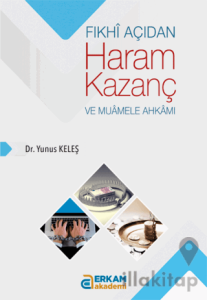 Fıkhi Açıdan Haram Kazanç ve Muamele Ahkamı