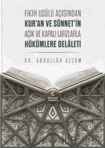 Fıkıh Usulü Açısından Kur'an ve Sünnet'in Açık ve Kapalı Lafızlarla Hükümlere Delaleti