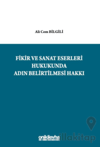 Fikir ve Sanat Eserleri Hukukunda Adın Belirtilmesi Hakkı