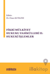 Fikri Mülkiyet Hukuku Fasikülleri II: Hukuki İşlemler