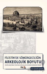 Filistin’de Sömürgeciliğin Arkeolojik Boyutu