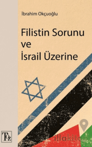 Filistin Sorunu ve İsrail Üzerine