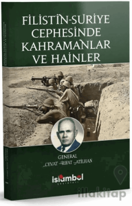 Filistin-Suriye Cephesinde Kahramanlar ve Hainler