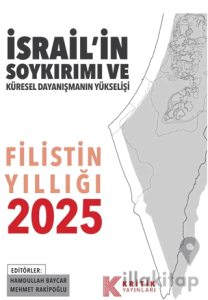 Filistin Yıllığı - 2025 - İsrail’in Soykırımı ve Küresel Dayanışmanın Yükselişi