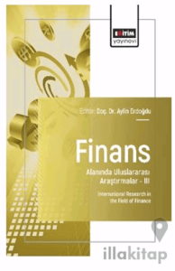 Finans Alanında Uluslararası Araştırmalar – III