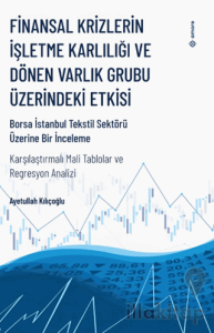 Finansal Krizlerin İşletme Karlılığı ve Dönen Varlık Grubu Üzerindeki Etkisi