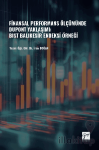 Finansal Performans Ölçümünde Dupont Yaklaşımı: Bist Balıkesir Endeksi Örneği