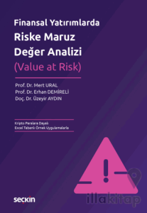 Finansal Yatırımlarda Riske Maruz Değer Analizi