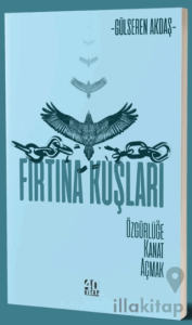 Fırtına Kuşları - Özgürlüğe Kanat Açmak