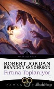 Fırtına Toplanıyor - Zaman Çarkı On İkinci Kitap