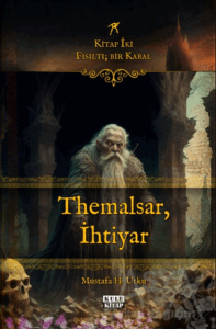 Fısıltı; Bir Kabal: Kitap İki - Themalsar, İhtiyar