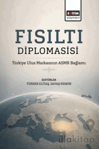 Fısıltı Diplomasisi: Türkiye Ulus Markasının ASMR Bağlamı