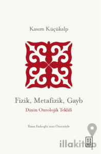 Fizik, Metafizik, Gayb