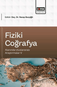 Fiziki Coğrafya Alanında Uluslararası Araştırmalar - 5