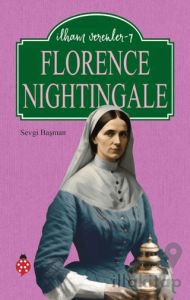 Florence Nightingale - İlham Verenler 7
