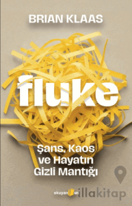 Fluke: Şans, Kaos ve Hayatın Gizli Mantığı