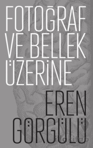 Fotoğraf ve Bellek Üzerine