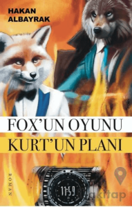 Fox’un Oyunu Kurt’un Planı