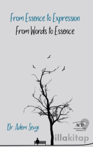 From Essence to Expression From Words to Essence