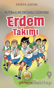 Futbolun Değerli Dünyası- Erdem Takımı