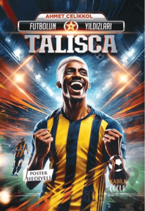 Futbolun Yıldızları Talisca (Poster Hediyeli)