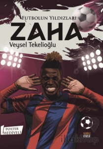 Futbolun Yıldızları Zaha (Poster Hediyeli)