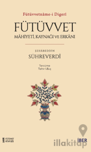 Fütüvvet - Mahiyeti, Kaynağı ve Erkanı
