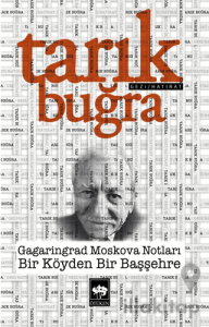 Gagaringrad Moskova Notları - Bir Köyden Bir Başşehre