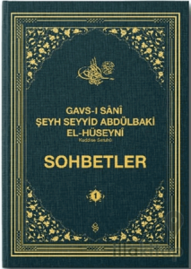 Gavsı Sani Şeyh Seyyid Abdülbaki El-Hüseyni (k.s.) Sohbetler - 1