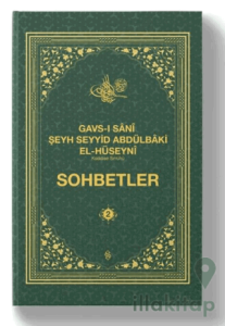 Gavsı Sani Şeyh Seyyid Abdülbaki El-Hüseyni (k.s.) Sohbetler - 2
