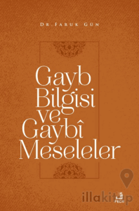 Gayb Bilgisi ve Gaybi Meseleler