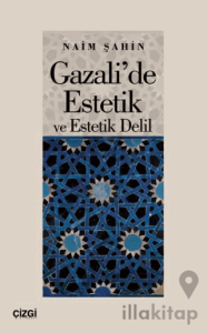 Gazali'de Estetik ve Estetik Delil